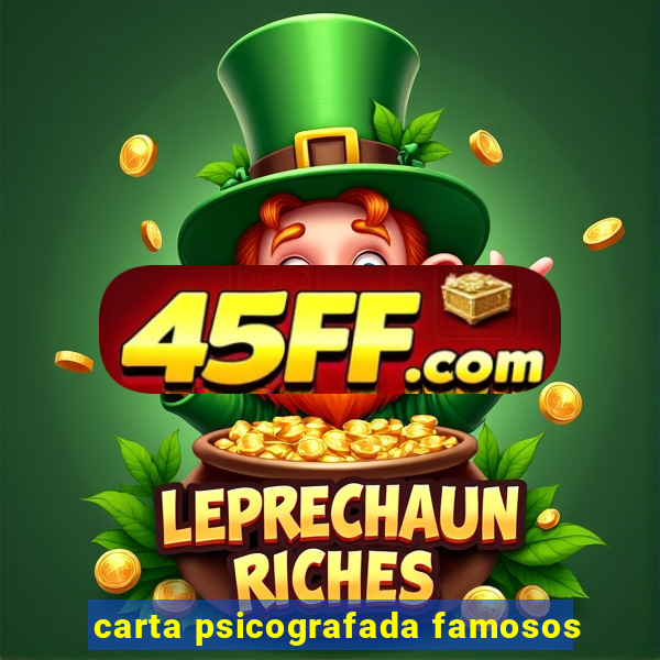 carta psicografada famosos